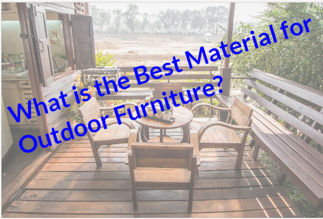 What is the Best Material for Outdoor Furniture?