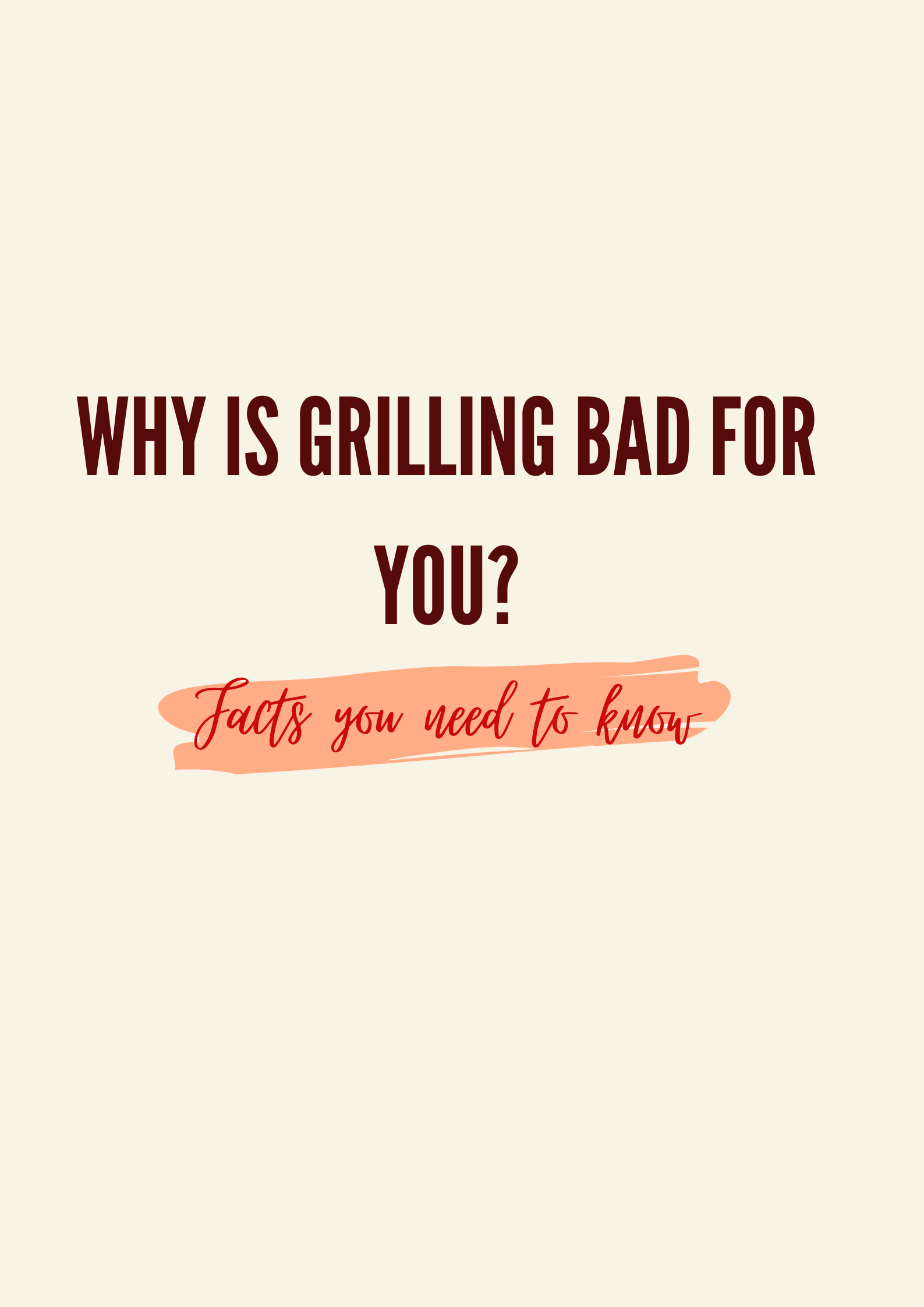 Why Is Grilling Bad for You? Facts You Need to Know BackyardPatioLife