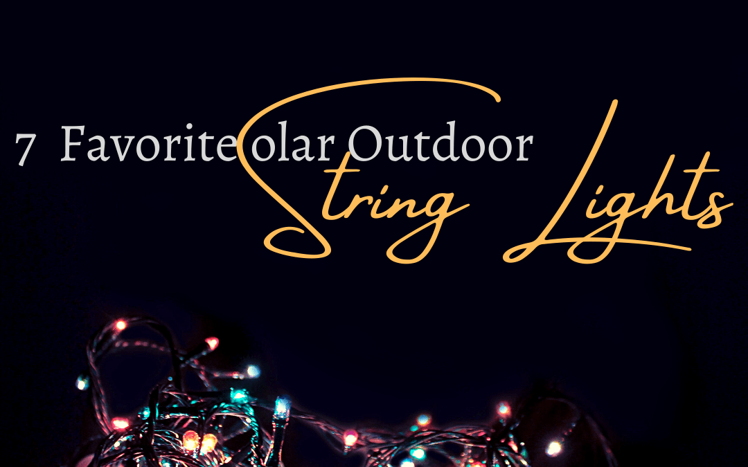 Showing you the 7 favorite string lights for your patio
