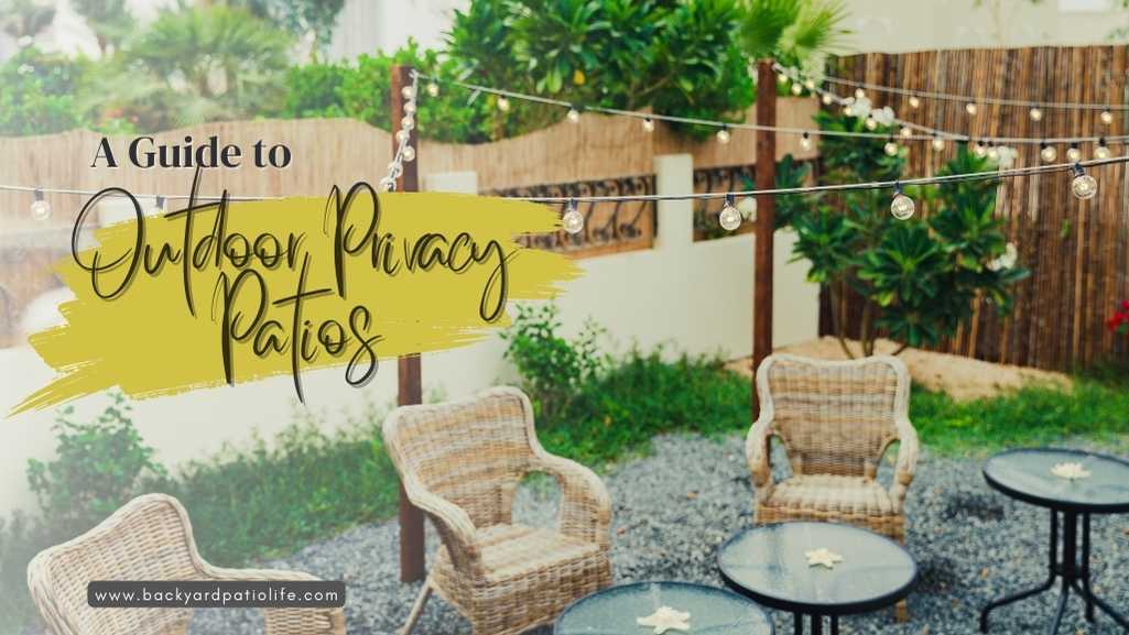 Title-A Guide to Outdoor Privacy Patios
