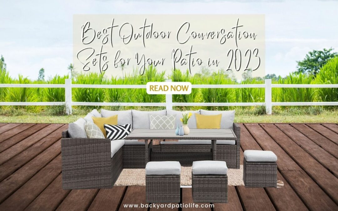 Best Outdoor Conversation Sets for Your Patio in 2023