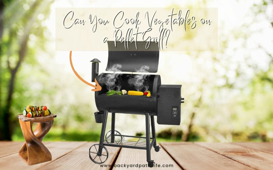 Can You Cook Vegetables on a Pellet Grill