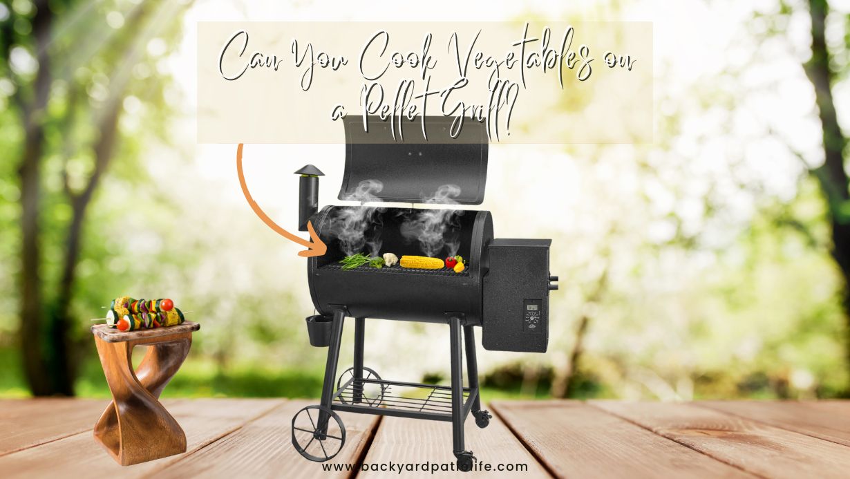 Can You Cook Vegetables on a Pellet Grill? BackyardPatioLife
