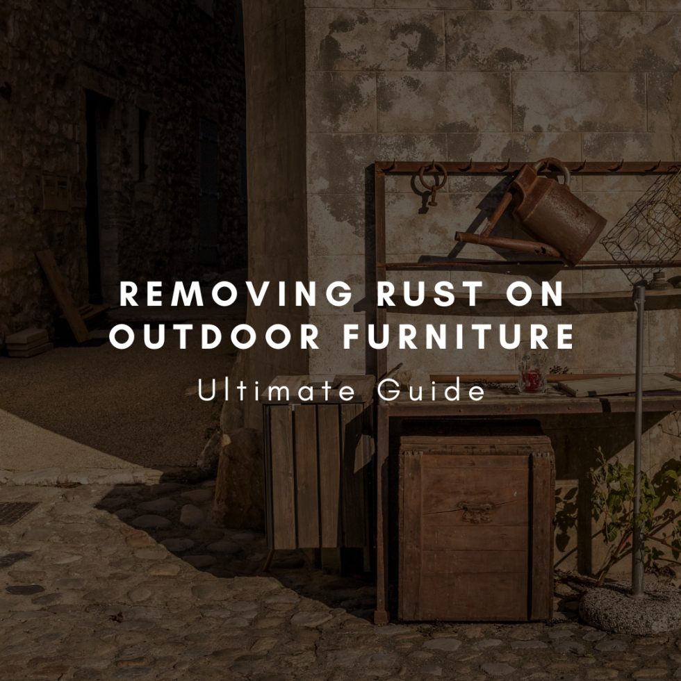 Removing Rust on Outdoor Furniture, Ultimate Guide BackyardPatioLife