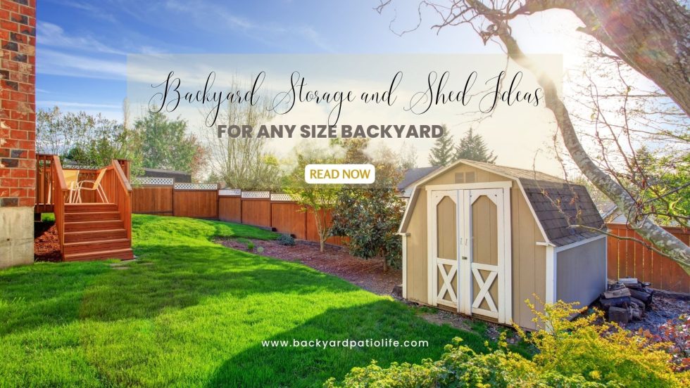 Backyard Storage and Shed Ideas for Any Size Backyard - BackyardPatioLife